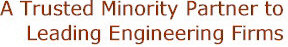 A trusted minority partner to leading engineering firms